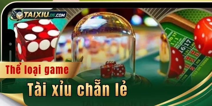 Tài xỉu chẵn lẻ - Mẹo cược dễ thắng lớn cho newbie