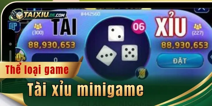 Tài xỉu minigame - Luật chơi và mẹo thắng giải tiền tỉ chuẩn